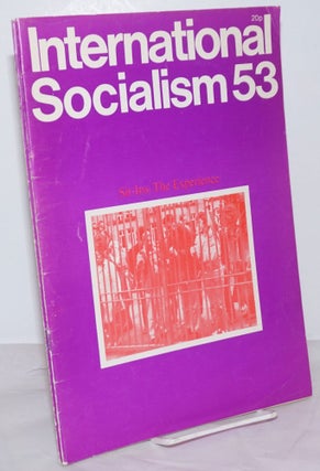 Cat.No: 254362 International Socialism [No. 53, October-December 1972] Monthly Journal of...
