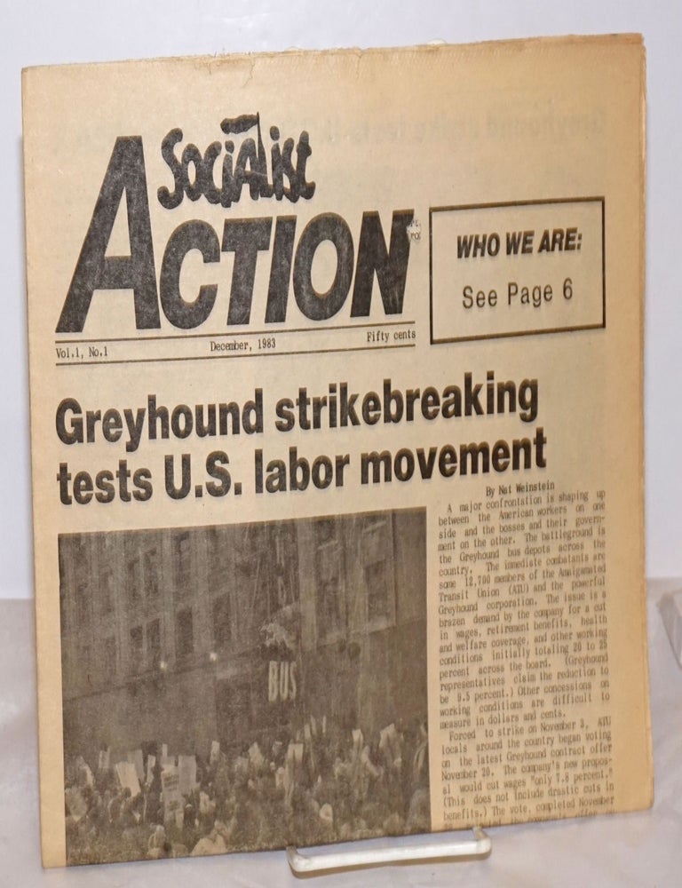 Cat.No: 254419 Socialist Action [Vol. 1, No. 1, December 1983]. Socialist Action.