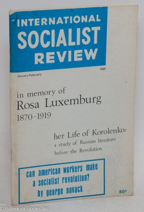 Cat.No: 254436 International Socialist Review [January-February, 1969] Vol. 30, No. 1 --...