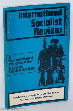 Cat.No: 254439 International Socialist Review [November-December, 1969] Vol. 30. No. 6 --...