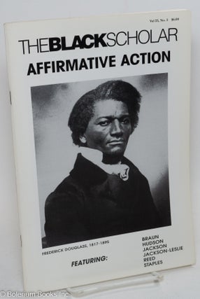 Cat.No: 254467 The Black Scholar: Vol. 25, No. 3, Summer 1995; Affirmative Action. Robert...
