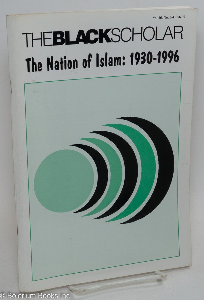 Cat.No: 254470 The Black Scholar: Vol. 26, No. 3-4, Fall-Winter 1996: The Nation of Islam: 1930-1996. Robert Chrisman, in chief, publisher.