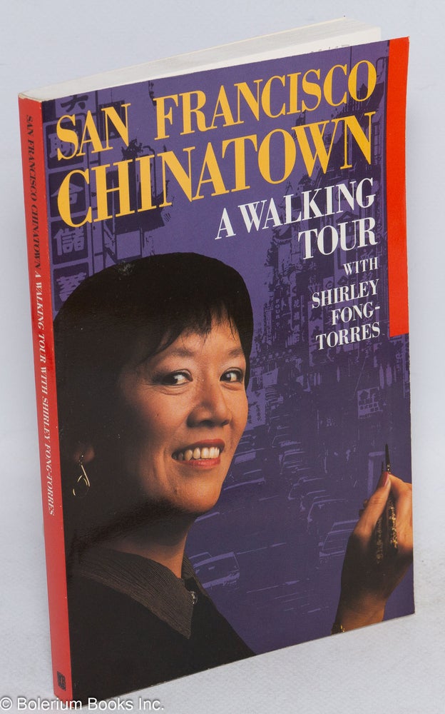 Cat.No: 25457 San Francisco Chinatown: a walking tour. Shirley Fong-Torres.