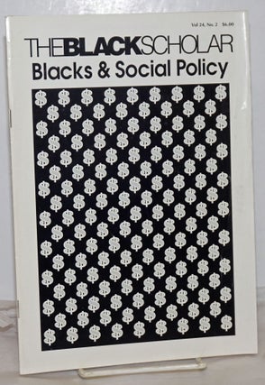 Cat.No: 254582 The Black Scholar: Volume 24, Number 2, Spring 1994; Blacks & Social...
