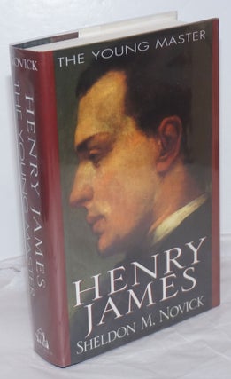 Cat.No: 254698 Henry James: the young master. Henry James, Sheldon M. Novick