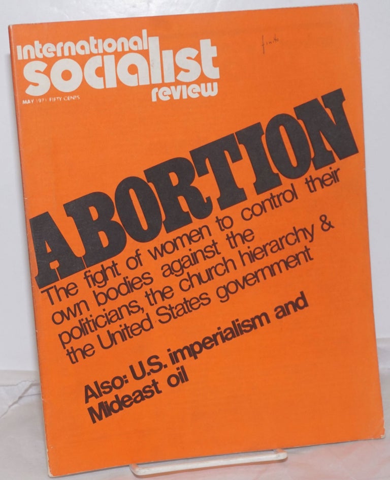 Cat.No: 254709 International Socialist Review [May 1971]. Larry Seigle, eds Les Evans.