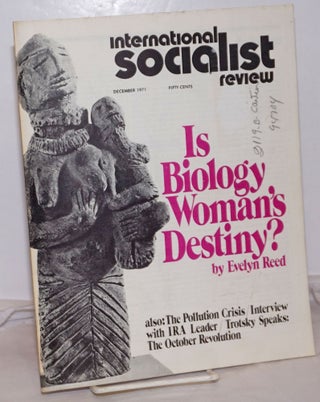 Cat.No: 254712 International Socialist Review [December 1971]. Larry Seigle, eds Les Evans
