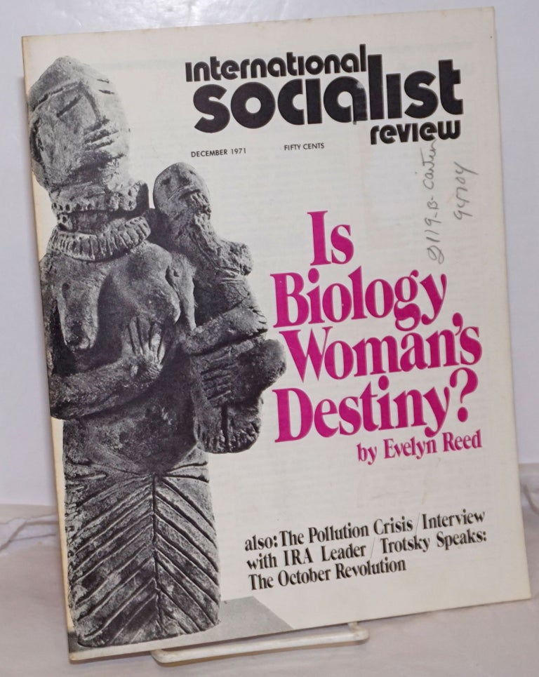 Cat.No: 254712 International Socialist Review [December 1971]. Larry Seigle, eds Les Evans.