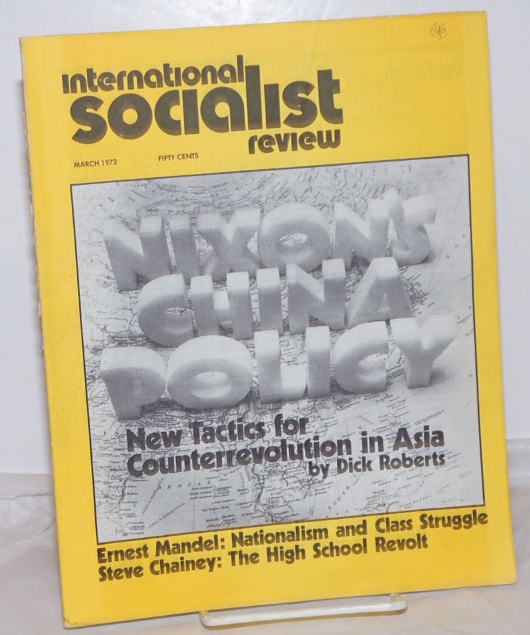 Cat.No: 254714 International Socialist Review [March 1972]. Larry Seigle, eds Les Evans.