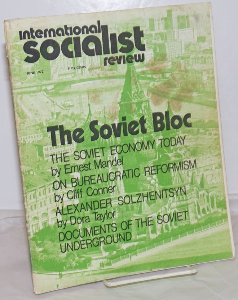 Cat.No: 254718 International Socialist Review [June 1972]. Larry Seigle, eds Les Evans.