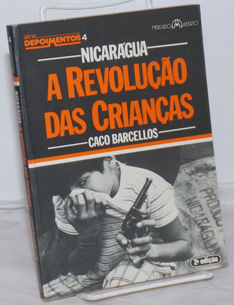 Cat.No: 254758 Nicaragua: A Revolu&ccedil;&atilde;o Das Crian&ccedil;as. Caco Barcellos.