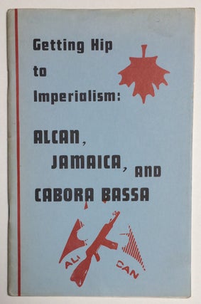 Cat.No: 254817 Getting hip to imperialism: Alcan, Jamaica, and Cabora Bassa