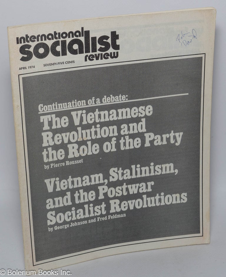Cat.No: 254867 International Socialist Review [April 1974]. ed Les Evans.