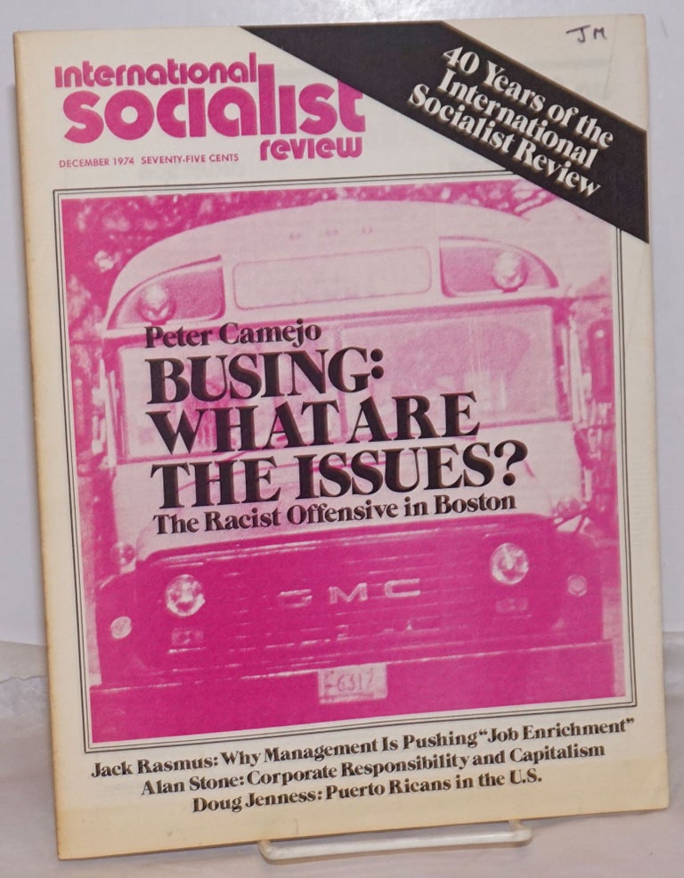 Cat.No: 254885 International Socialist Review [December 1974]. ed Les Evans.