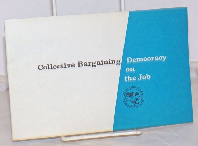 Cat.No: 254908 Collective Bargaining: Democracy on the Job