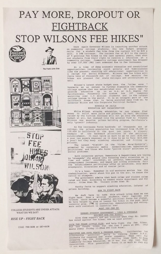 Cat.No: 254938 Pay more, dropout or Fightback. Stop Wilson's fee hikes! [handbill]. Peace, Freedom Party.