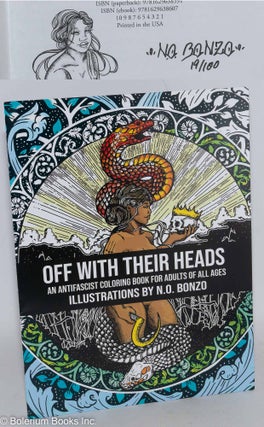 Cat.No: 254961 Off With Their Heads; An Antifascist coloring book for adults of all ages....