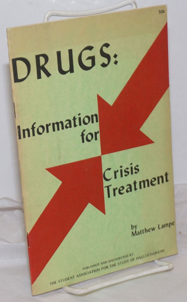 Cat.No: 255104 Drugs: Information for Crisis Treatment. Matthew M. Lampe.