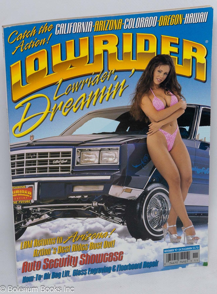 Cat.No: 255155 Low Rider: [aka Lowrider] vol. 19, #11, November, 1997: Lowrider Dreamin'. Alberto Lopez, publisher and, Robert Janis El Larry, Fernando Savage.