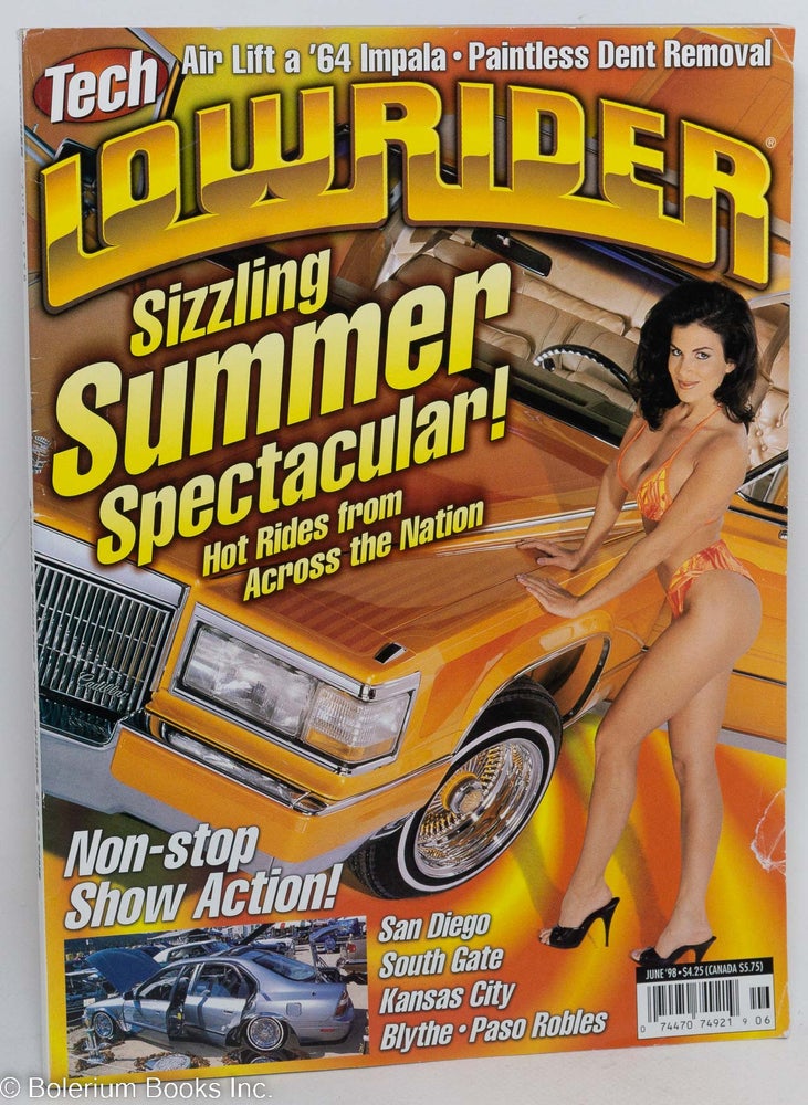 Cat.No: 255158 Low Rider: [aka Lowrider] vol. 20, #6, June, 1998: Sizzling Summer Spectacular! Alberto Lopez, publisher and, Robert Janis El Larry, Paul Rodriguez, Fernando Savage.