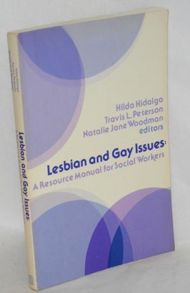 Cat.No: 25517 Lesbian and gay issues; a resource manual for social workers. Hilda...