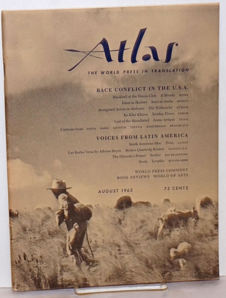 Cat.No: 255194 Atlas: the magazine of the world press; vol. 6, #2, August 1963; Race Conflict in the U.S.A. Quincy Howe, Eleanor Davidson Worley.