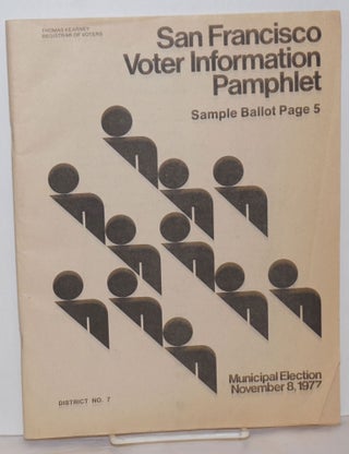 Cat.No: 255196 San Francisco Voter Information Pamphlet District #7, Municipal Election...