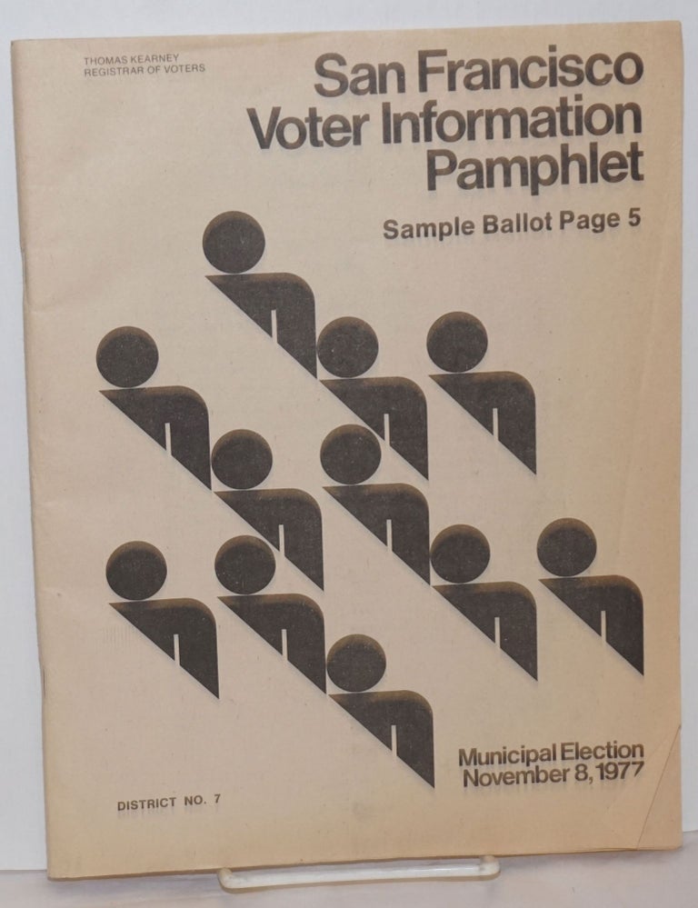 Cat.No: 255196 San Francisco Voter Information Pamphlet District #7, Municipal Election November 8, 1977