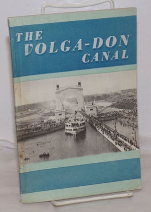 Cat.No: 255259 The V. I. Lenin Volga-Don shipping canal [title page] / The Volga-Don...