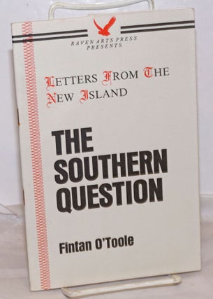 Cat.No: 255261 The Southern Question. Fintan O'Toole