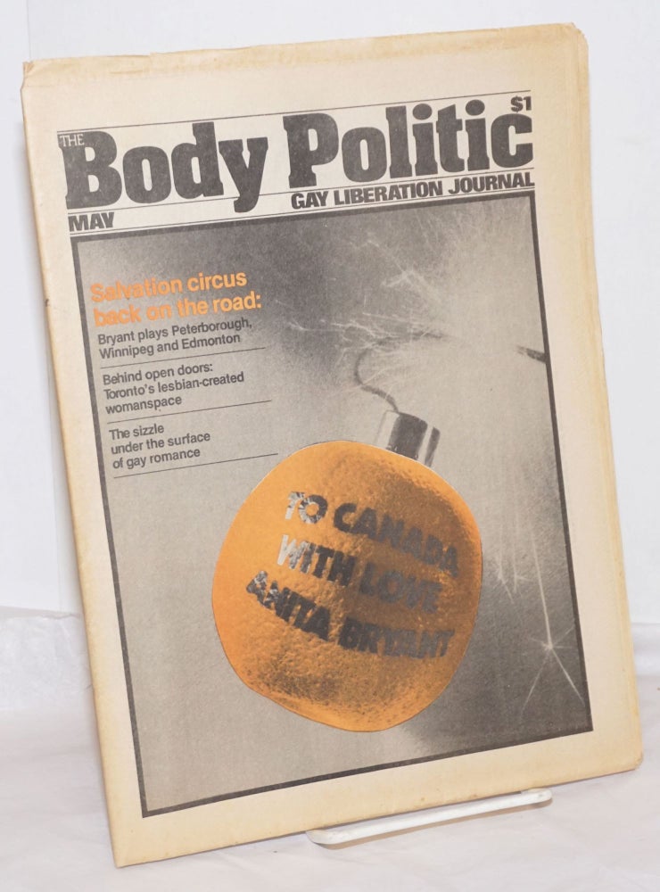 Cat.No: 255288 The Body Politic: gay liberation journal; #43, May, 1978; To Canada With Love: Anita Bryant. The Collective, Michael Riordon Michael Lynch, Ian Young, Chris Bearchell.