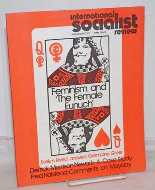 Cat.No: 255291 International Socialist Review [July-August 1971]. Larry Seigle, eds Les...