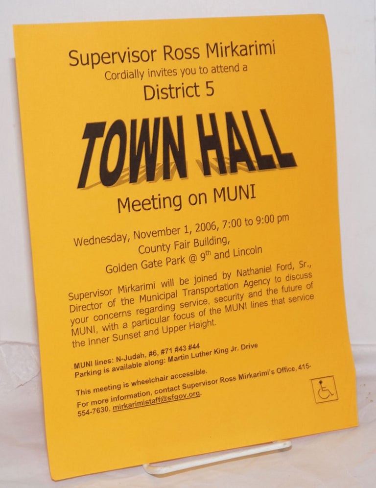 Cat.No: 255304 Supervisor Ross Mirkarimi cordially invites you to attend District 5 Town Hall Meeting on MUNI [handbill] Wednesday, November 1, 2006. Ross Mirkarimi.