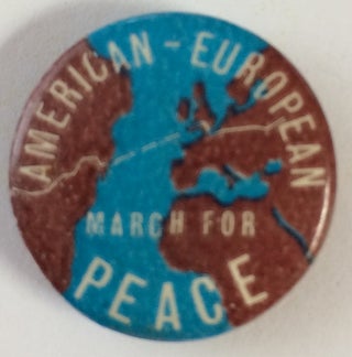 Cat.No: 255324 American-European March for Peace [pinback button
