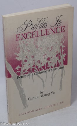 Profiles in excellence; Peninsula Chinese Americans