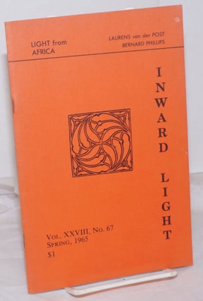Cat.No: 255470 Inward Light: vol. 28, #67, Spring 1965. Ann W. Bringhurst, editorial...