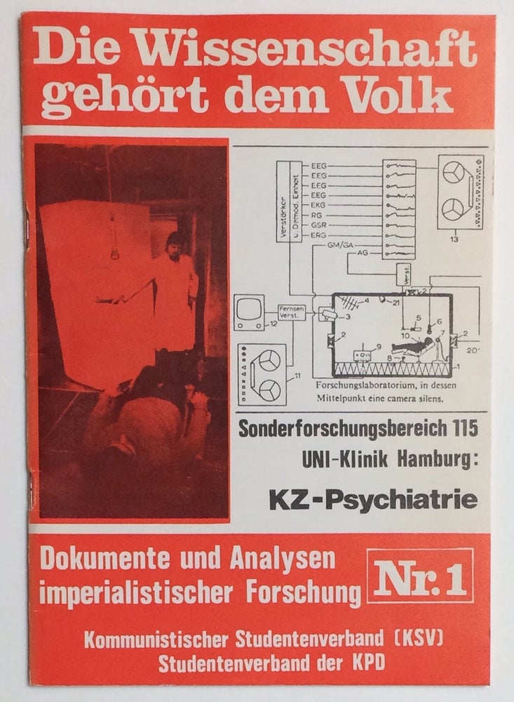 Cat.No: 255489 Die Wissenschaft gehört dem Volk. Sonderforschungsbereich 115 UNI-Klinik Hamburg: KZ-Psychiatrie. Klaus Schaak.