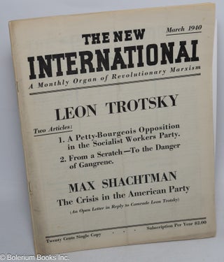 Cat.No: 255548 The New International March 1940. Max Shachtman Socialist Workers Party,...