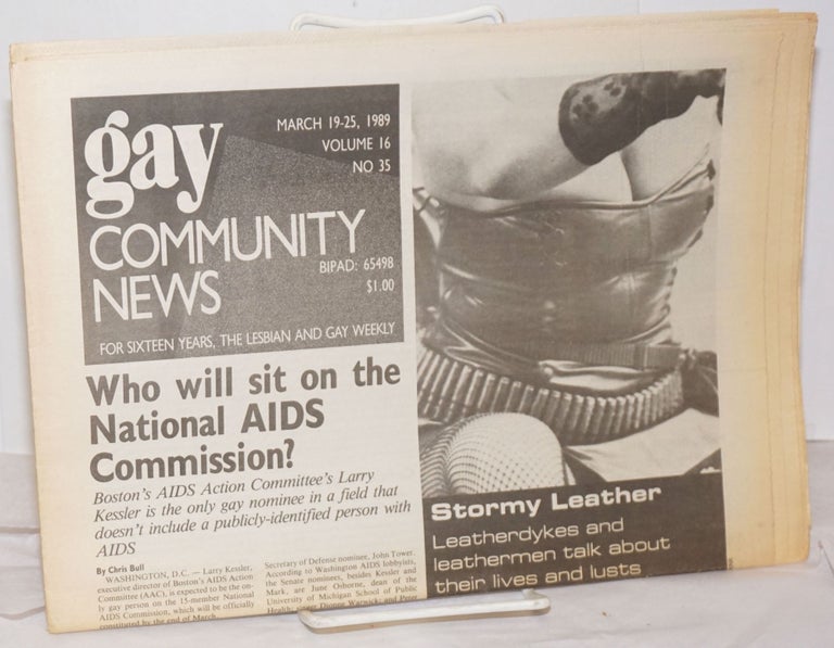 Cat.No: 255676 GCN: Gay Community News; the weekly for lesbians and gay males; vol. 16, #35, March 19-25, 1989; Who will sit on the national AIDS commission? Stephanie Poggi, Loie Hayes, Chris Bull Michael Bronski, Christopher Wittke, Andrew Miller, Judy Harris.