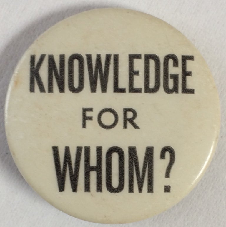 Cat.No: 255690 Knowledge for whom? [pinback button]
