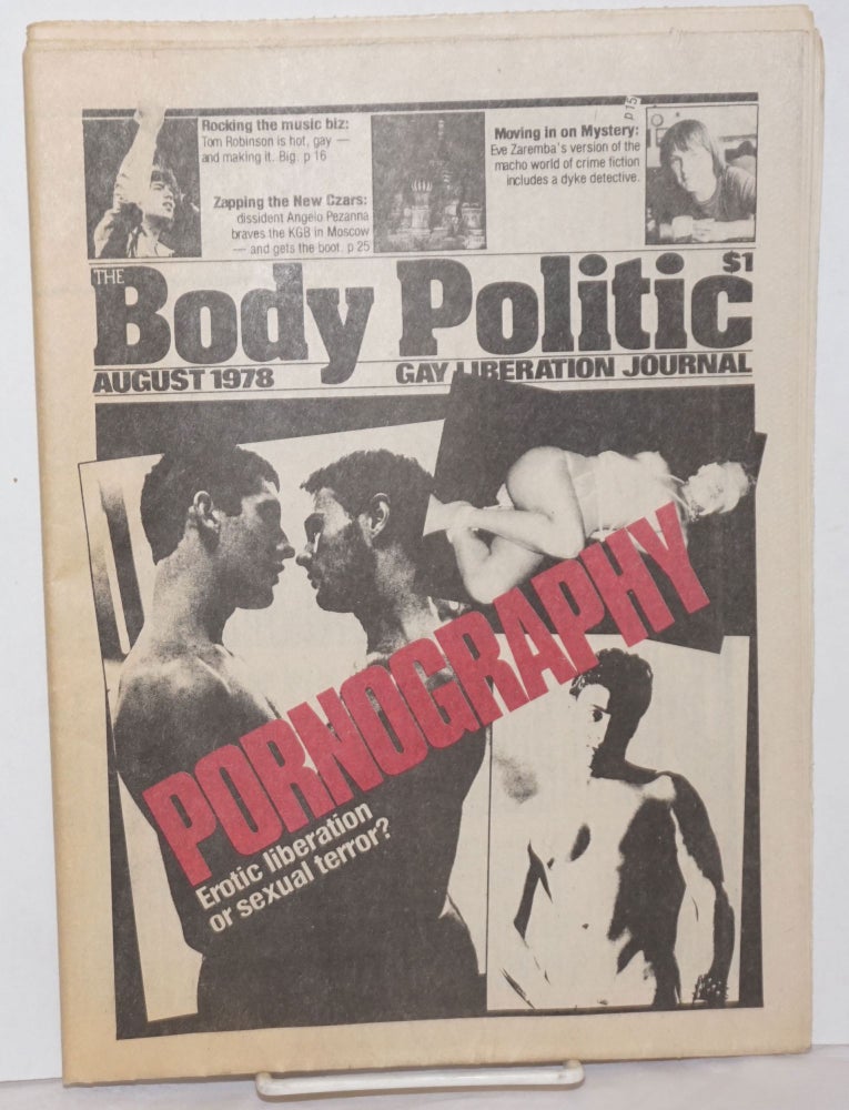 Cat.No: 255743 The Body Politic: gay liberation journal; #45, August, 1978; Pornography: erotic liberation or sexual terror. The Collective, Lyn MacDonald Chris Bearchell, Ian Young, Eva Zaremba, Andrea Dworkin, Gerald Hannon.