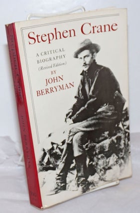 Cat.No: 255798 Stephen Crane: a critical biography [revised edition]. Stephen Crane, John...