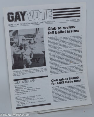 Cat.No: 255814 Gay Vote: news from the Harvey Milk Gay Democratic Club; September 1983;...
