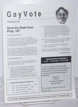 Cat.No: 255821 Gay Vote: July/August 1994: Save the State from Prop 187. Ken Bukowski...