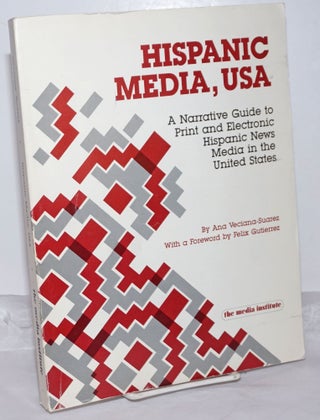 Cat.No: 255841 Hispanic Media, USA: A Narrative Guide to Print and Electronic Media in...