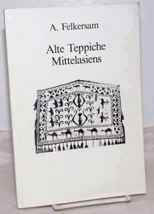Cat.No: 255871 Alte Teppiche Mittelasiens. A. Felkersam
