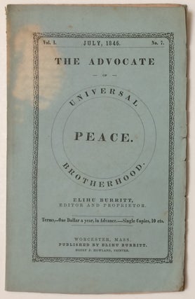 Cat.No: 255963 The Advocate of Peace and Universal Brotherhood. Vol. 1 no. 7 (July, 1846