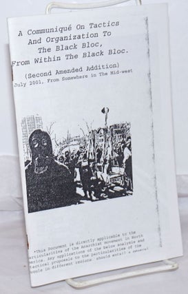 Cat.No: 256022 A Communiqué On Tactics and Orgazation to the Black Bloc, From Within the...