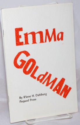 Cat.No: 256028 Emma Goldman Illustrations by James Kearns and Robert Shore. R'lene H....