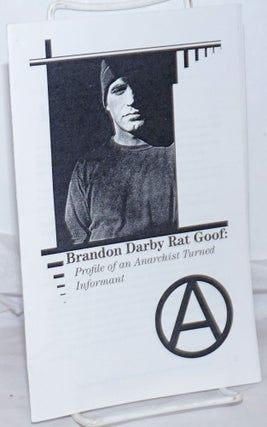 Cat.No: 256034 Brandon Darby Rat Goof: Profile of an Anarchist Turned Informant. Lisa...